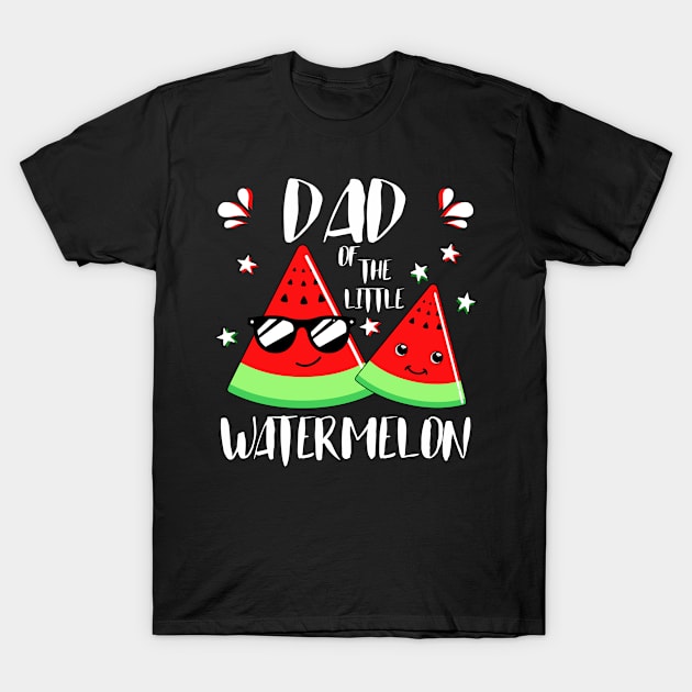 Dad Of The Little Watermelon T-Shirt by JaroszkowskaAnnass